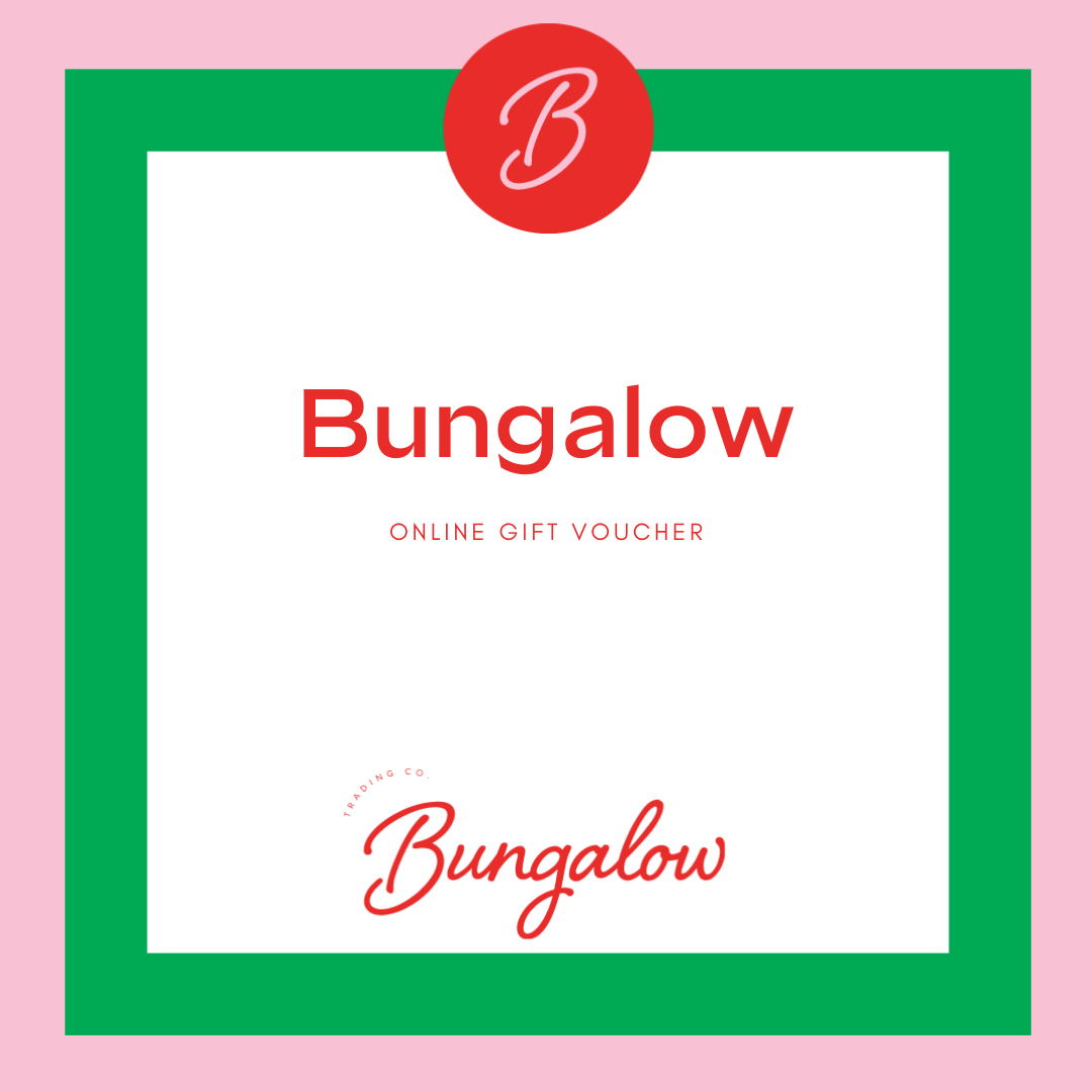 Find Bungalow Online Gift Voucher - Bungalow Trading Co. at Bungalow Trading Co.