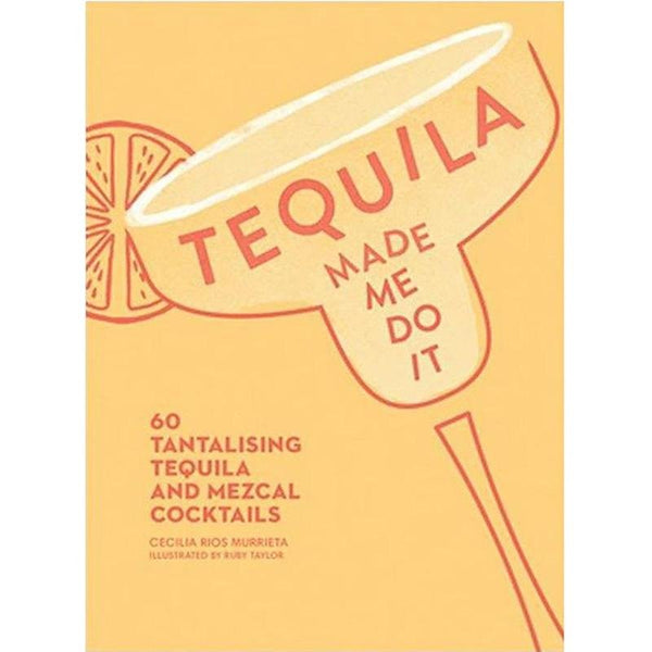 Find Tequila Made Me Do It - Hardie Grant Gift at Bungalow Trading Co.