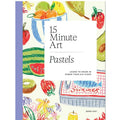 15 Minute Art Pastels