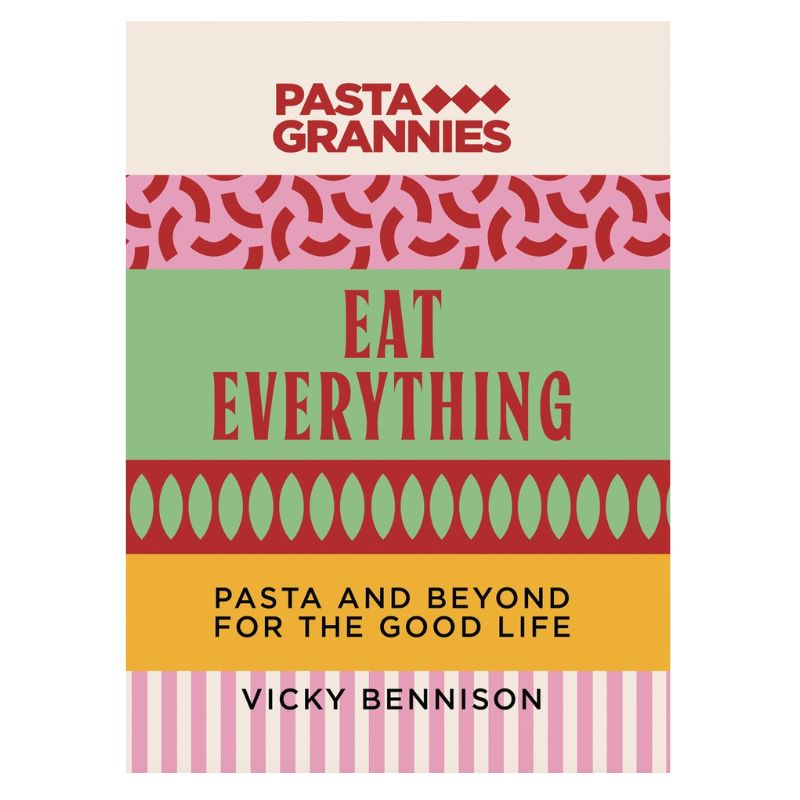 Pasta Grannies: Eat Everything