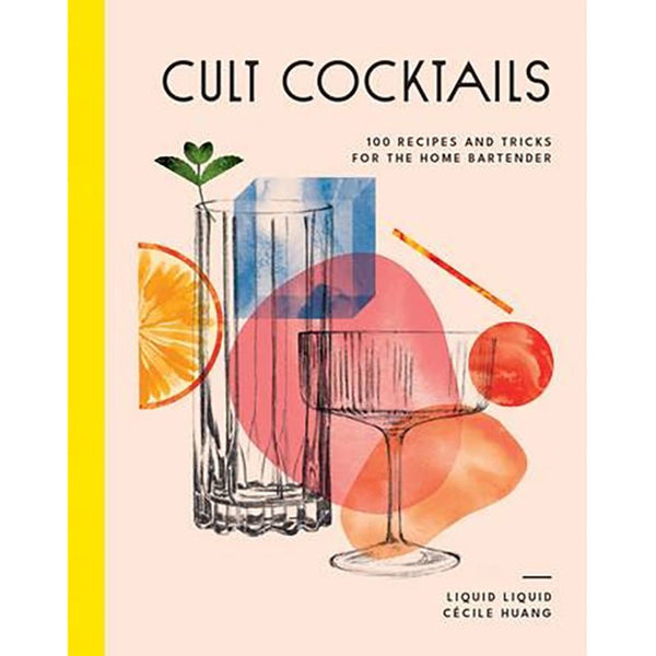 Find Cult Cocktails 100 Recipes and Tricks - Hardie Grant Gift at Bungalow Trading Co.