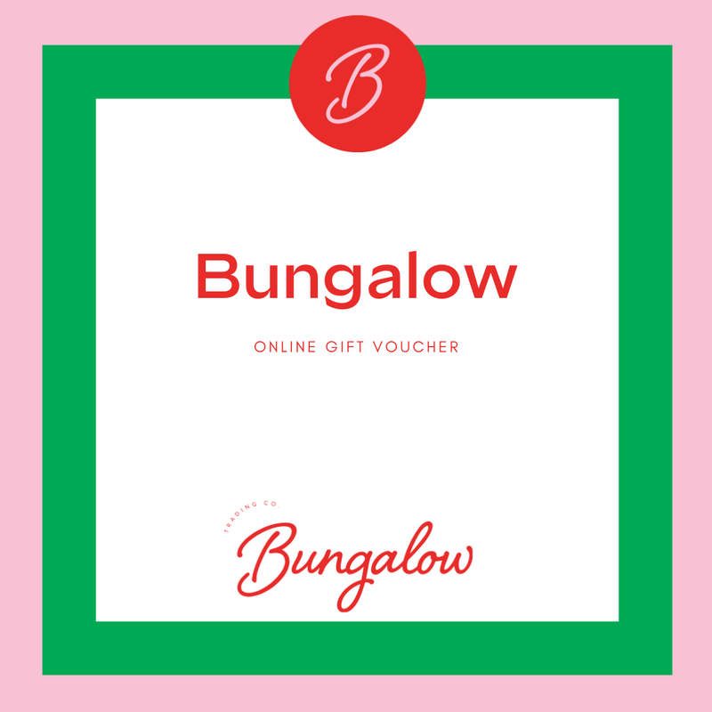 Find Bungalow Online Gift Voucher - Bungalow Trading Co. at Bungalow Trading Co.